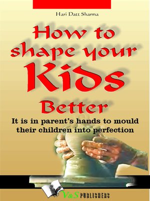 cover image of How to Shape Your Kids Better